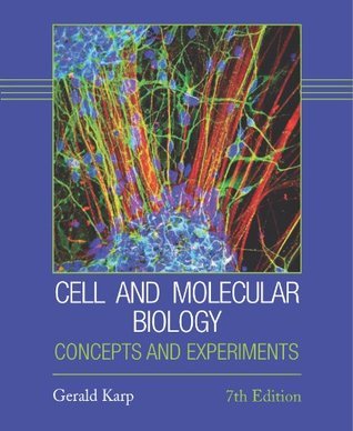 Karp's Cell and Molecular Biology: Concepts and Experiments